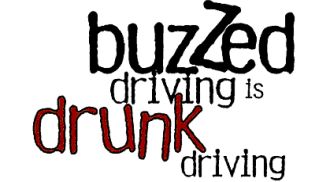 buzzed driving is Drunk Driving